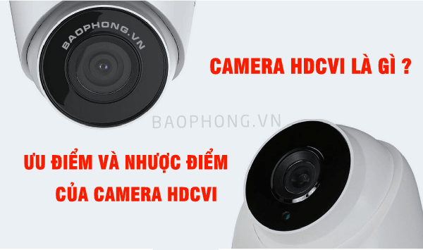 Camera HDCVI là gì?