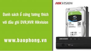 Danh Sach O Cung Tuong Thich Dau Ghi Hik Vision